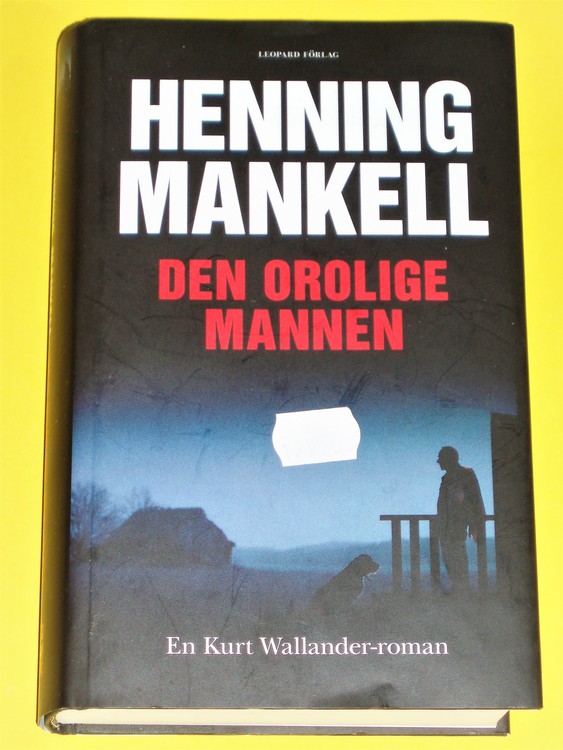 Henning Mankell"Den Orolige Mannen"2013 kommissarie Kurt Wallander