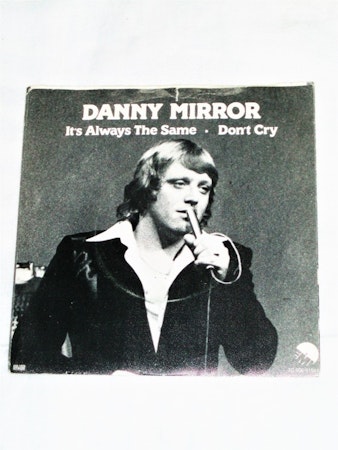 Danny Mirror "It´s Always The Same" mycket bra skick.