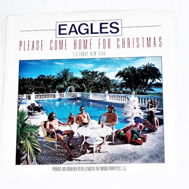 The Eagles "Please Come Home For Christmas" mycket bra skick.