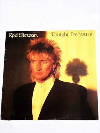 Rod Stewart Album "Toniht I´m Yours" släpptes 1981.