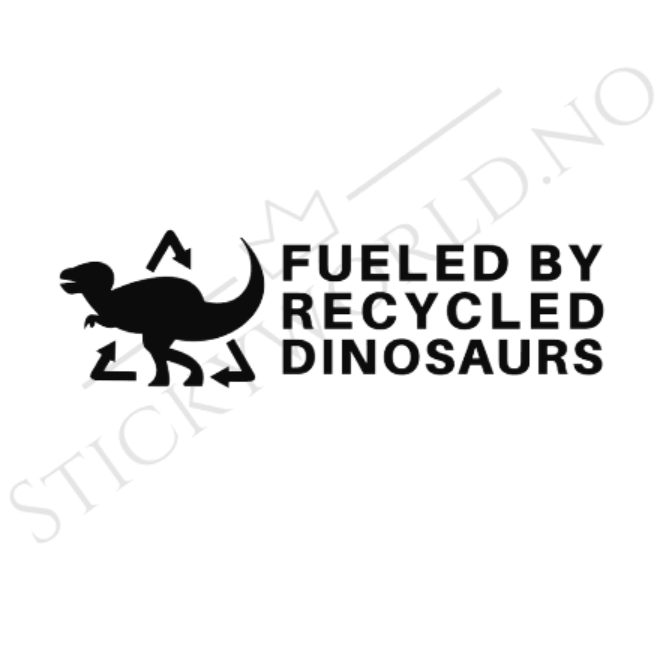 Fueled By Recycled Dinosaurs