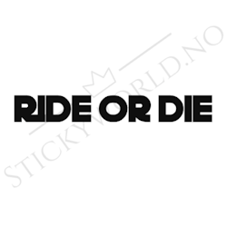 Ride Or Die