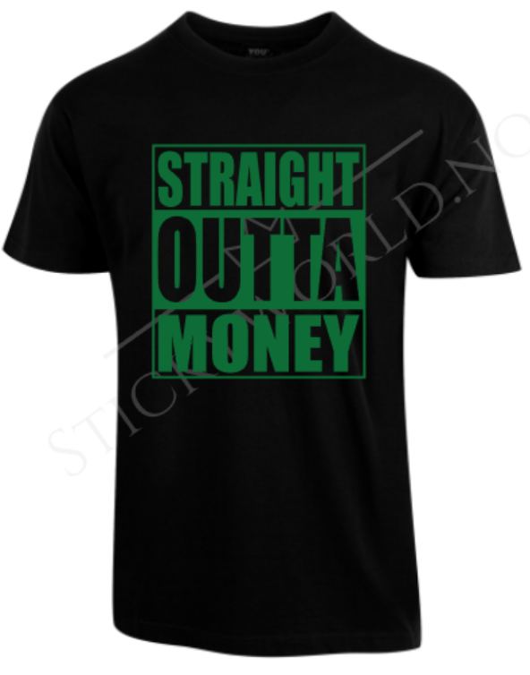 Straight Outta Money