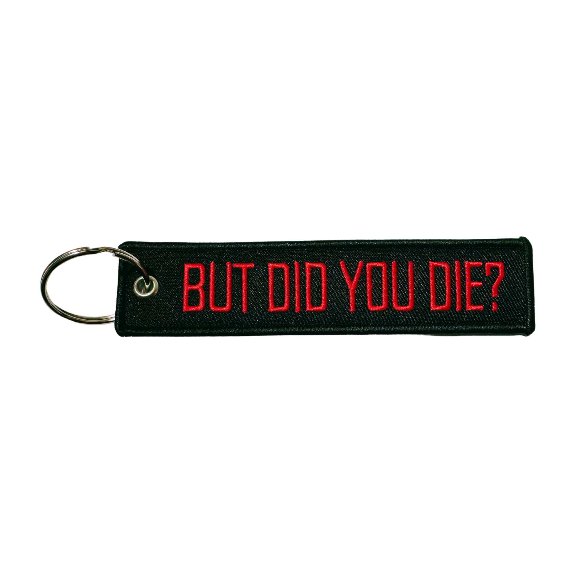 But Did You Die?