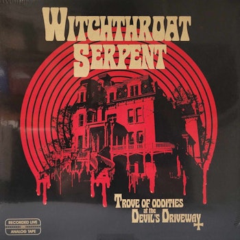 WITCHTHROAT SERPENT - TROVE OF ODDITIES AT THE DEVIL'S DRIVEWAY