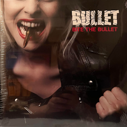 BULLET - BITE THE BULLET