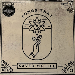 VARIOUS - SONGS THAT SAVED MY LIFE