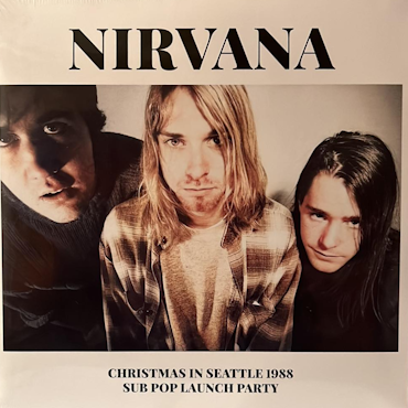 NIRVANA - CHRISTMAS IN SEATTLE 1988 SUB POP LAUNCH PARTY