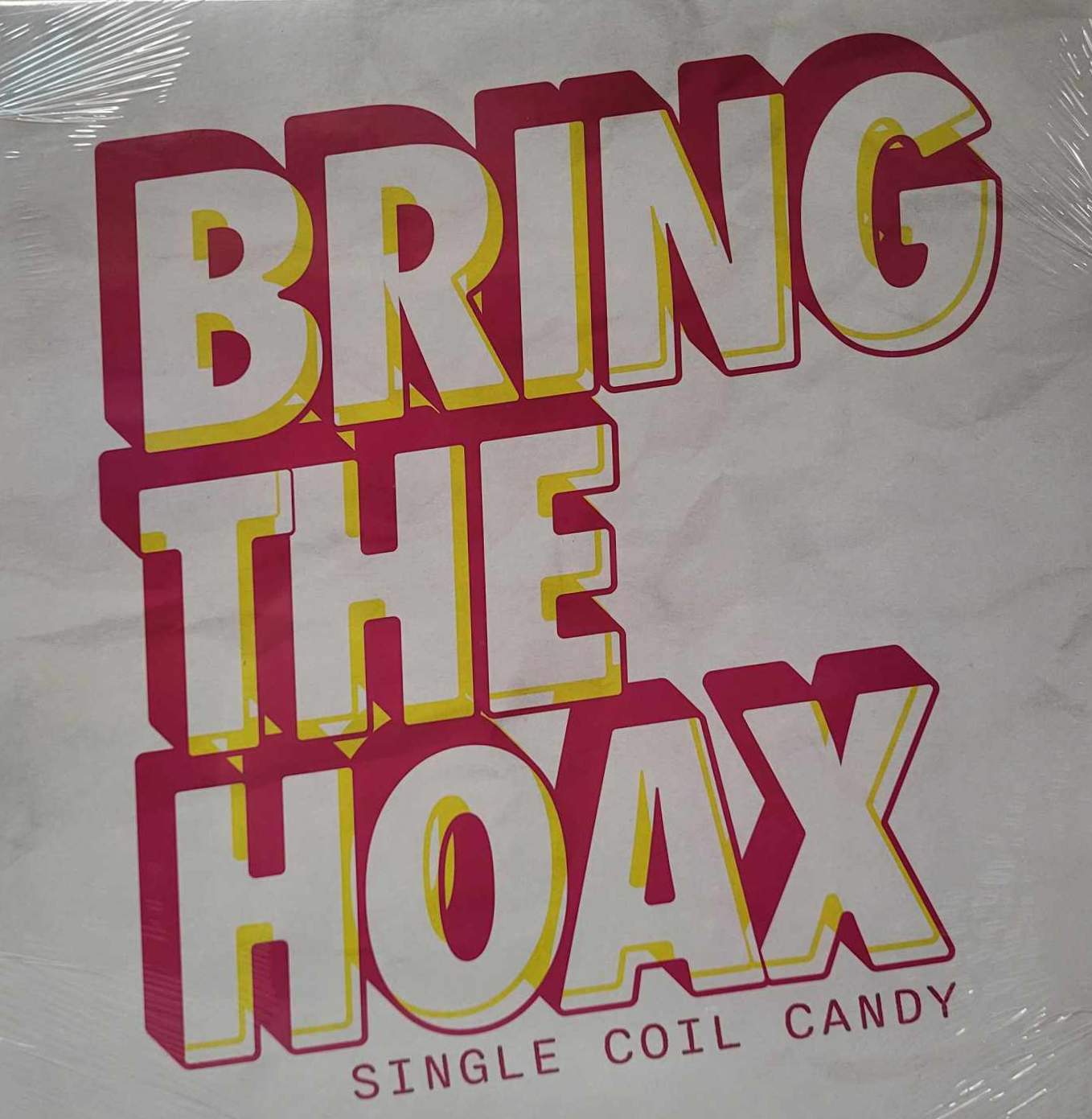 BRING THE HOAX - SINGLE COIL CANDY