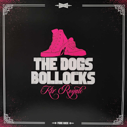 THE DOGS BOLLOCKS - KIR ROYALE