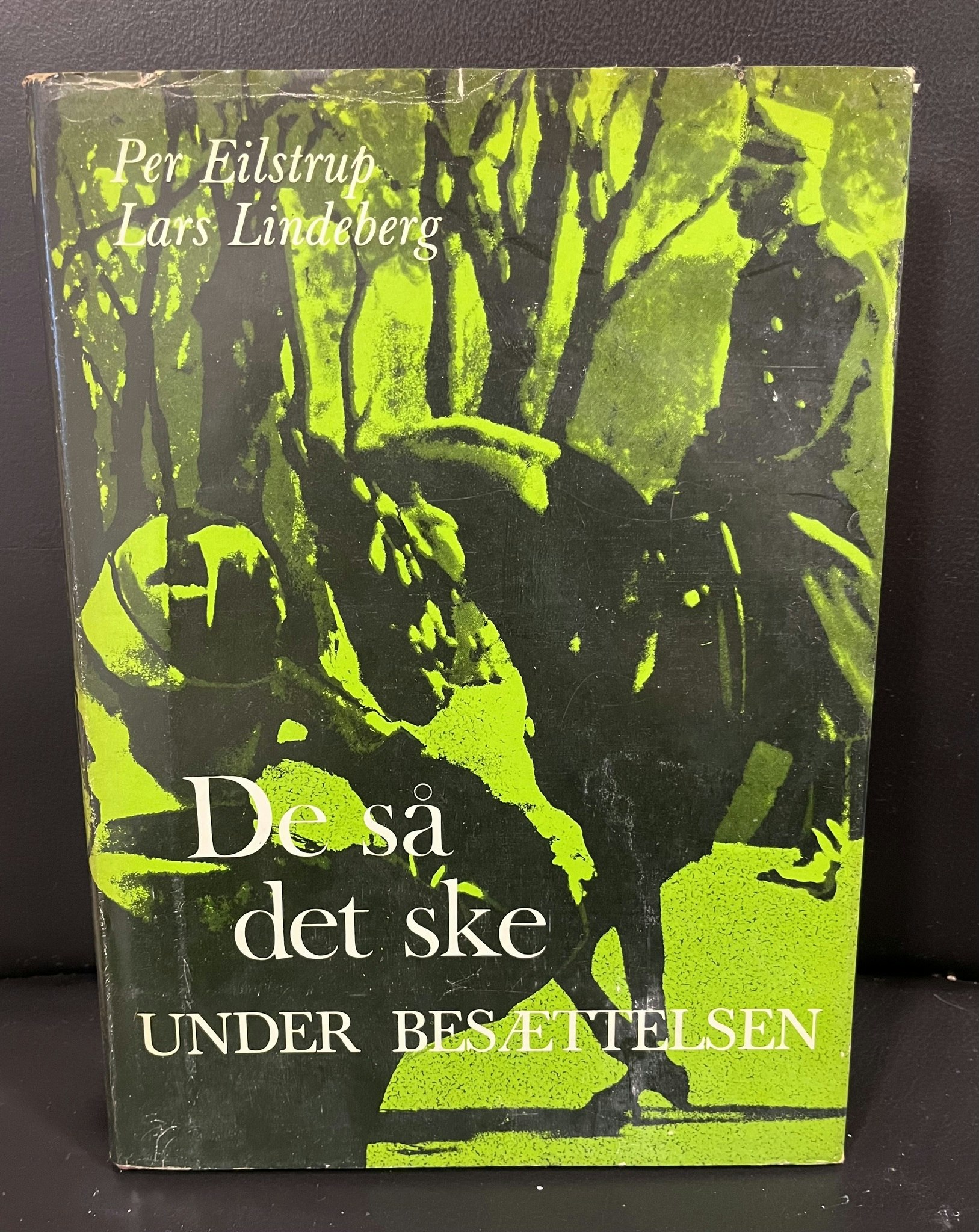 De så det ske - under besættelsen