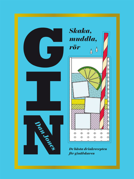 Gin - skaka, muddla, rör