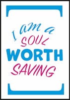 "I am a soul worth saving"