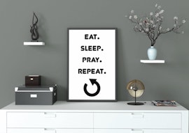 "Eat, sleep, pray, repeat"