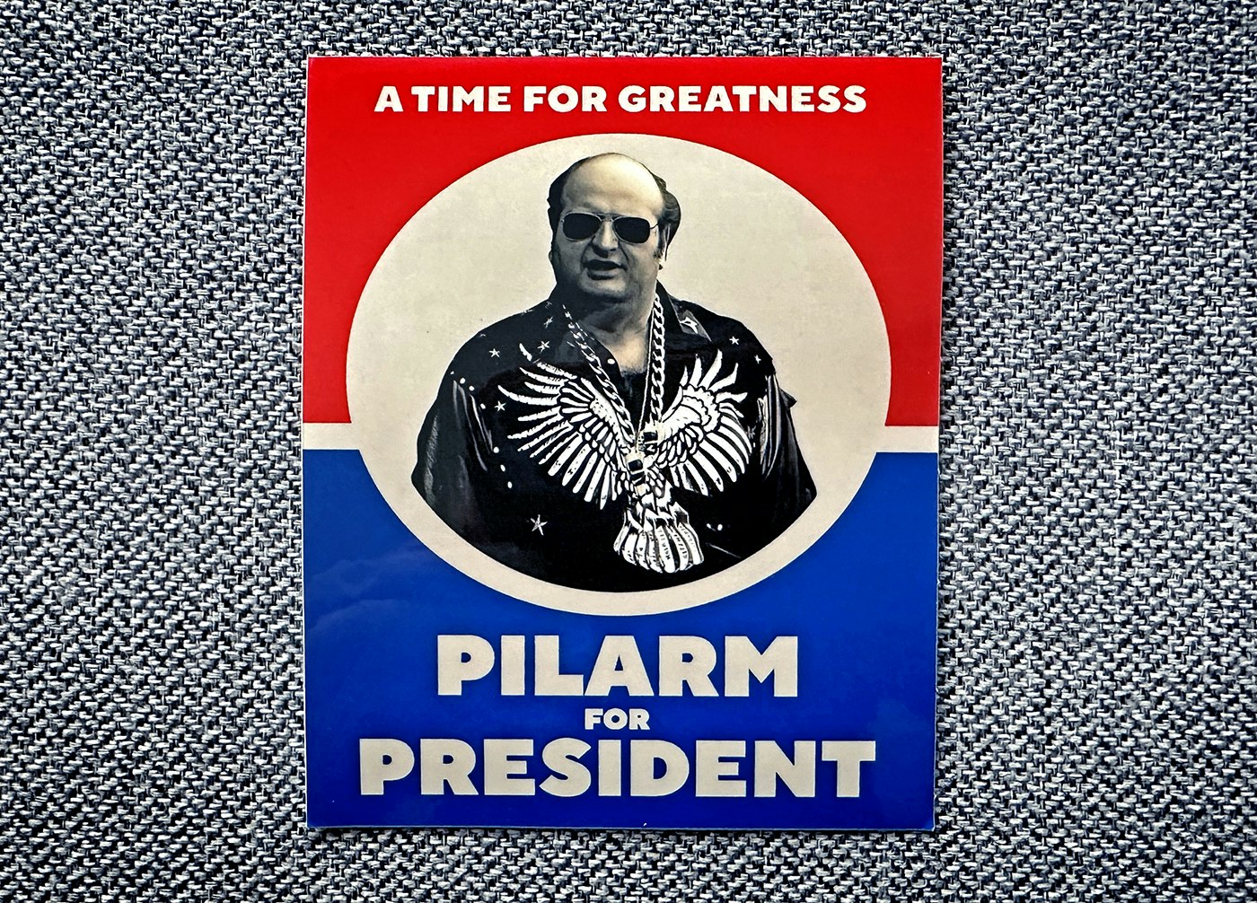 Pilarm for president