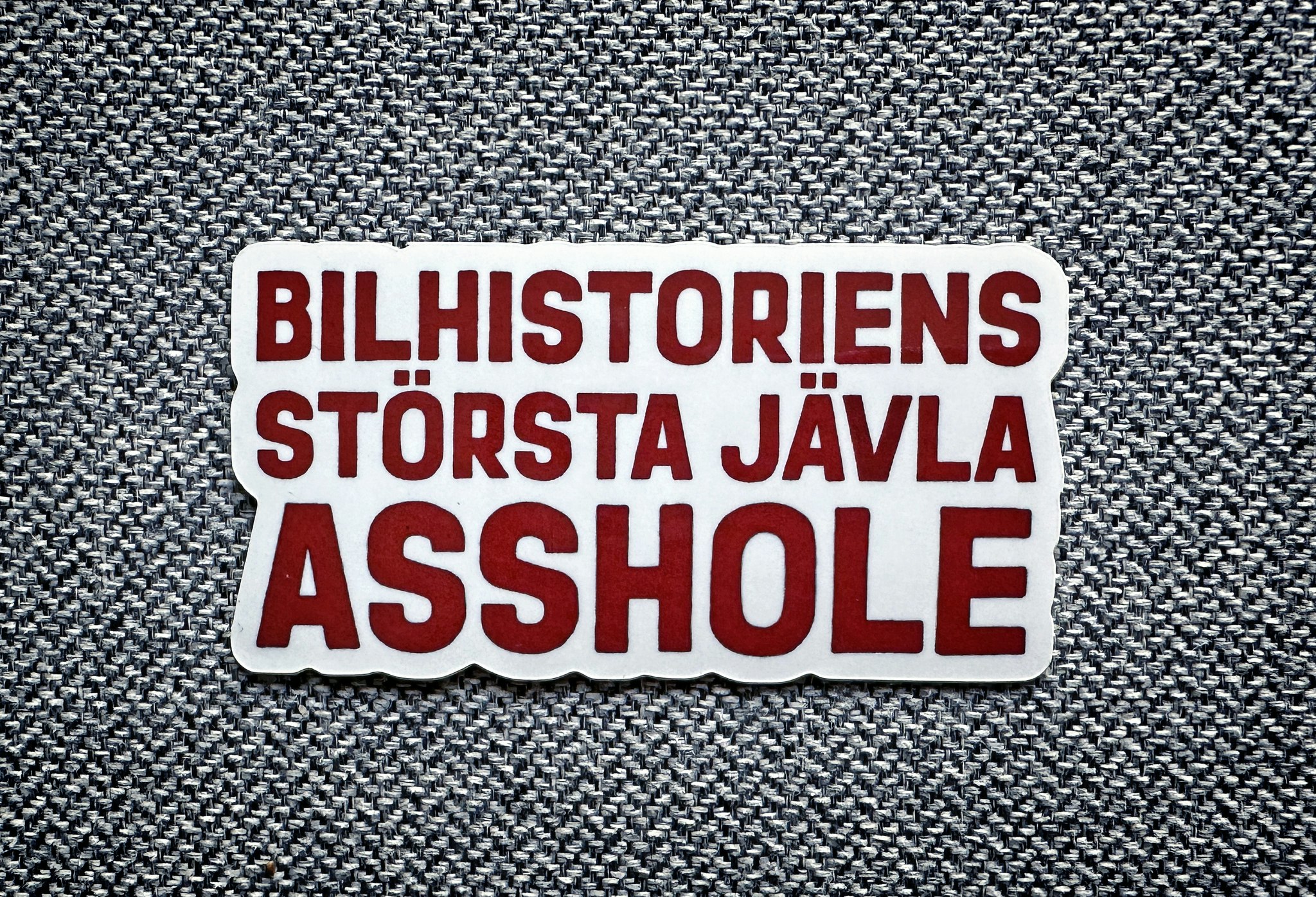 Bilhistoriens största jävla asshole