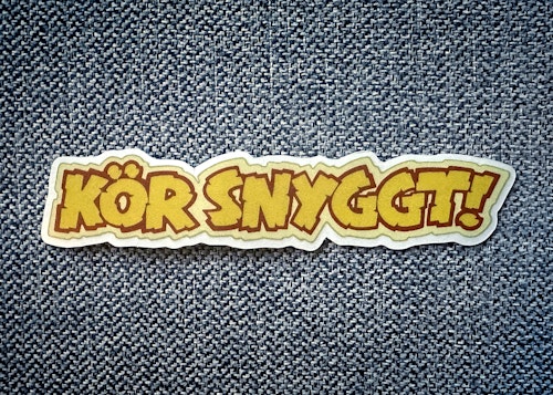 Kör snyggt!