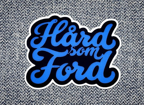 Hård som Ford