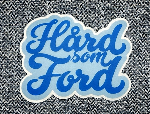 Hård som Ford