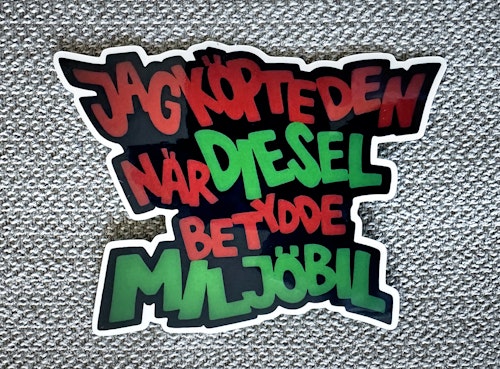 Jag köpte den när diesel betydde miljöbil