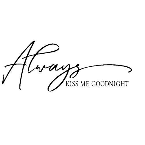 Always kiss me goodnight -Väggdekal-