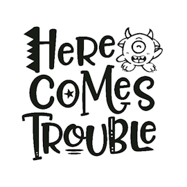 Here Comes Trouble - Textiltryck -