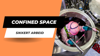 Confined Space - Sikkert arbeid i trange rom