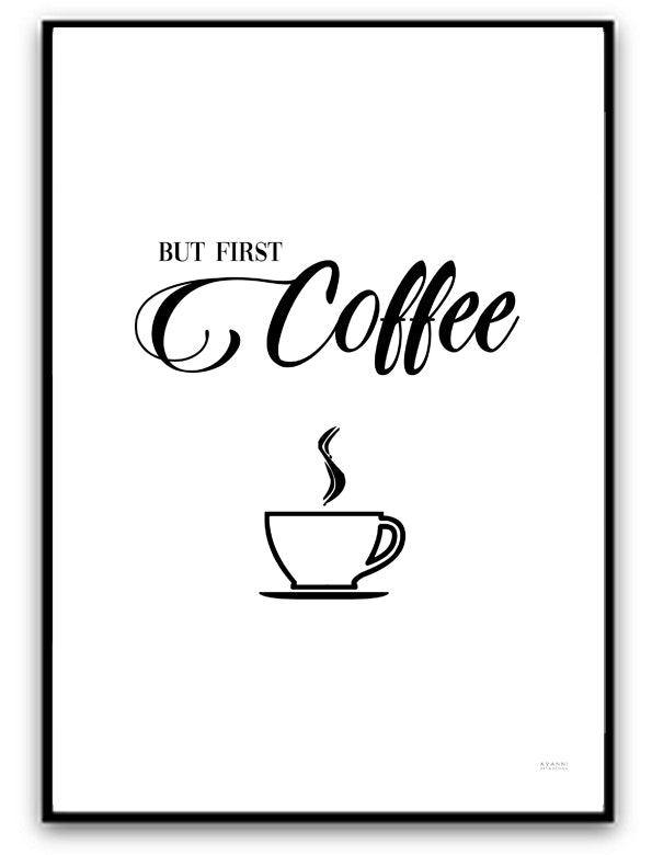 Print - But first coffee