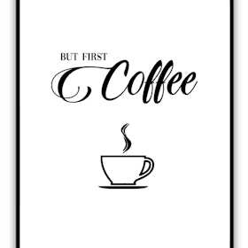 Print - But first coffee