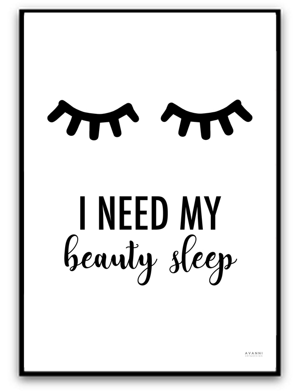 Print - I need my beauty sleep