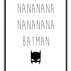 Print - Nanana..batman