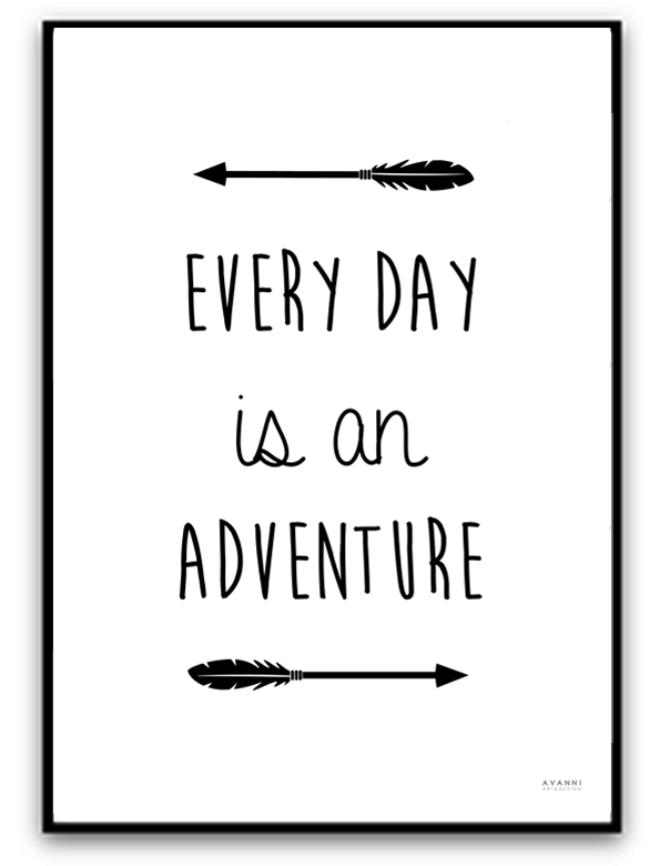 Print - Every day is an adventure