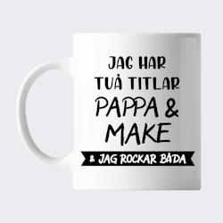 Mugg - Pappa & make