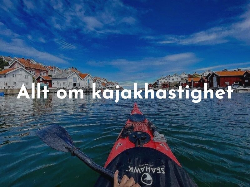 Hur snabbt paddlar man kajak? - 4 tips för att öka din kajakhastighet!