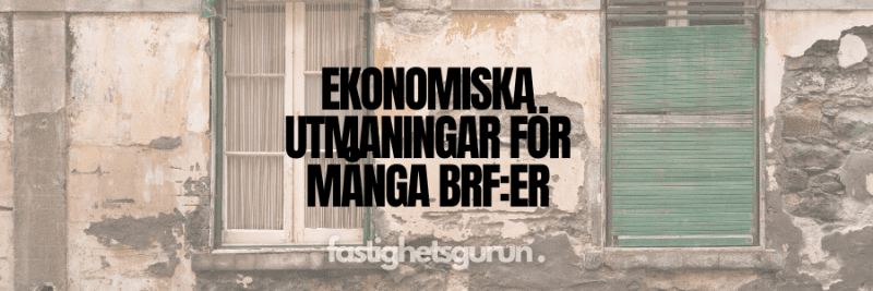 "Ekonomin är Kaos" - Utmaningar för många BRF:er