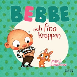 Bonnier Carlsen- Bebbe och fina kroppen/ babybok