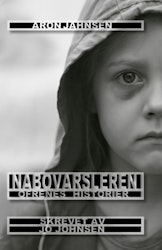 Nabovarsleren - Ofrenes historier