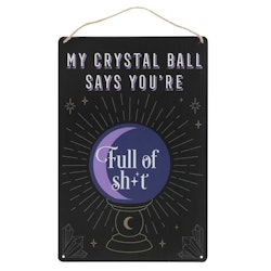 Metallskylt | My Crystal Ball Says...