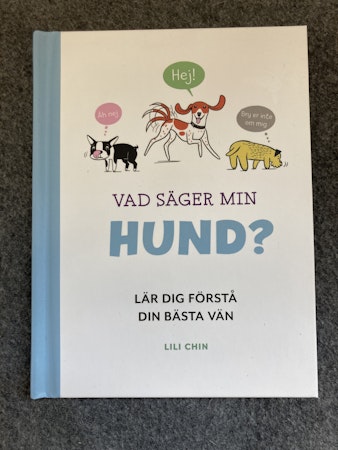 Vad säger min hund? - Bok av Lili Chin