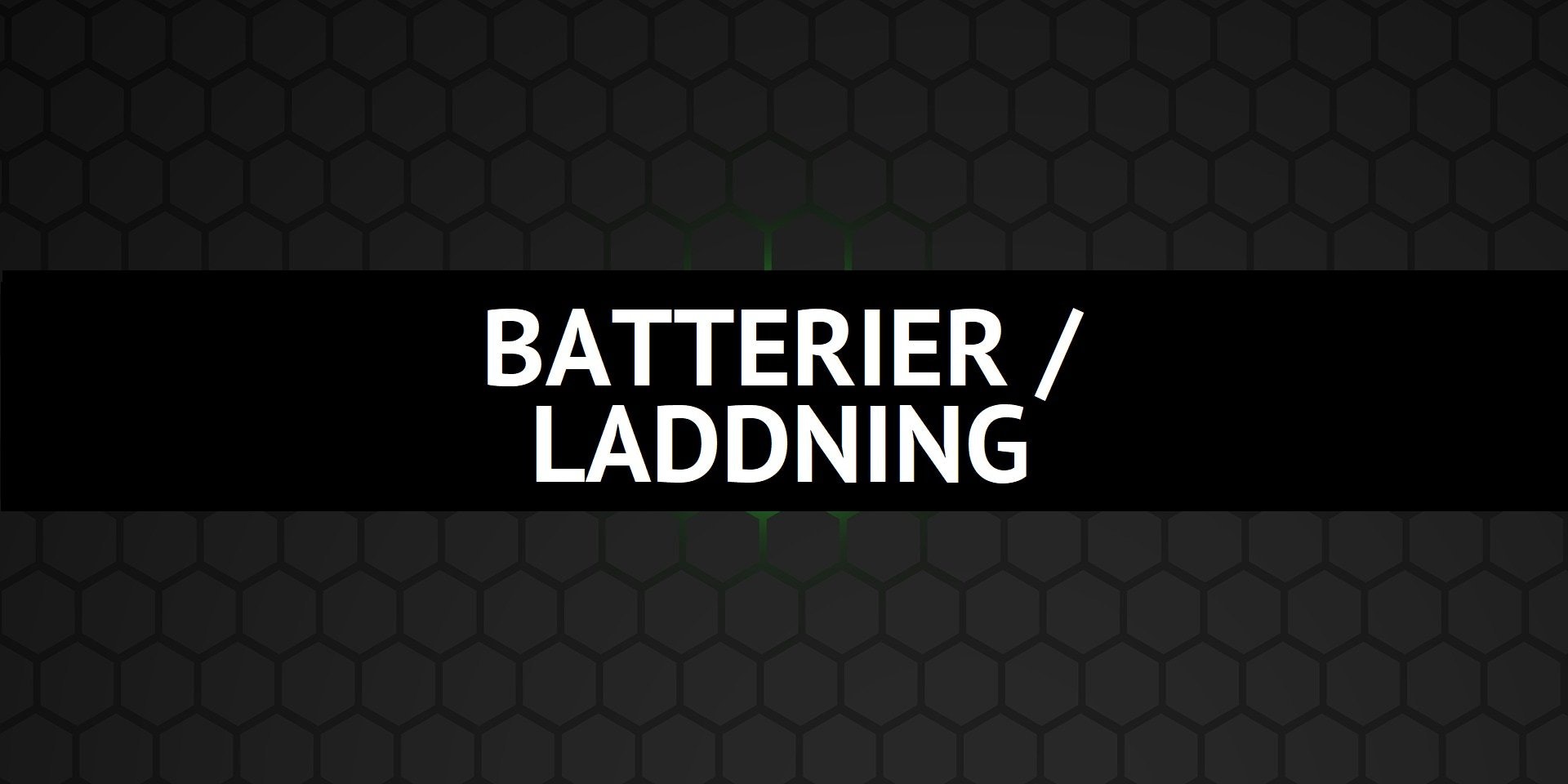 BATTERIER / LADDNING - dBakuten Sandviken