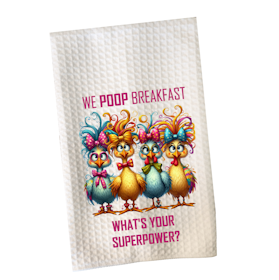 We poop breakfast, kjøkkenhåndkle