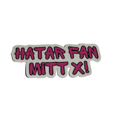 Sticker - Hate the hell out of my X!