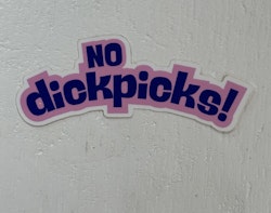 Sticker - No dickpicks!