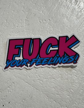 Sticker - Synthwave Fuck Your Feelings