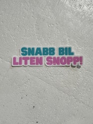 Sticker - Snabb bil liten snopp!