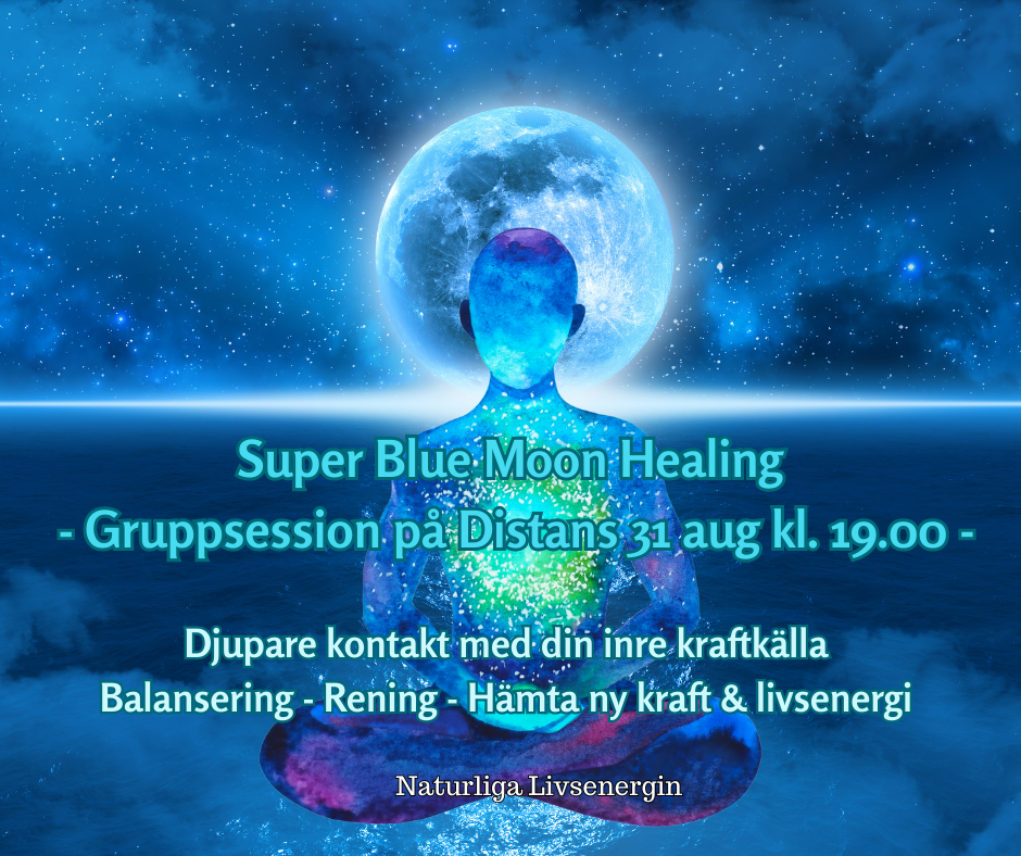Super Blue Moon Healing - Gruppmeditation på distans 31 aug kl. 19
