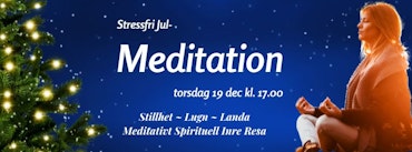 Stessfri Jul- Meditation - Torsdag 19 dec kl. 17.00