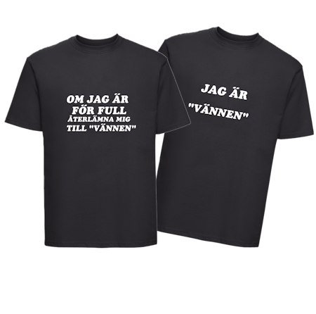 T-shirt Om Jag Är För Full Återlämna Mig Till Min Vän
