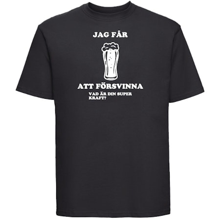 T-shirt Med Tryck  Jag Får ÖL Att Försvinna Vad Är Din Super Kraft