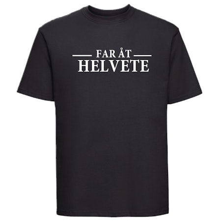 T-shirt Med Tryck FAR ÅT HELVETE